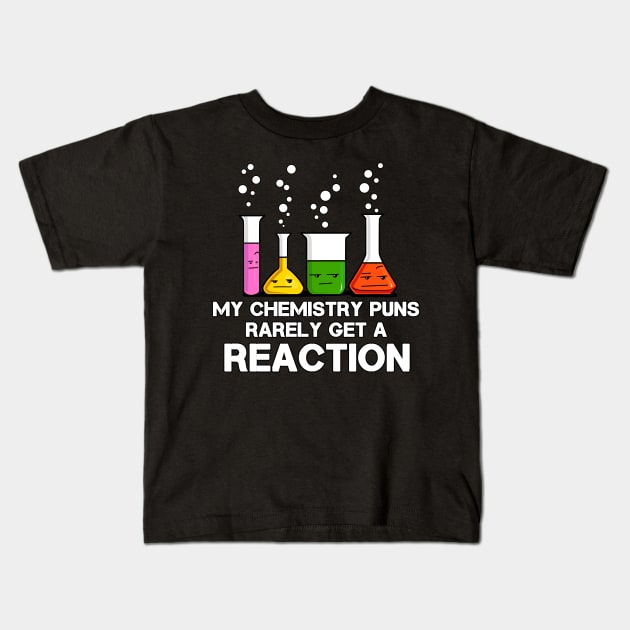 My Chemistry Puns Rarely Get A Reaction Kids T-Shirt by underheaven